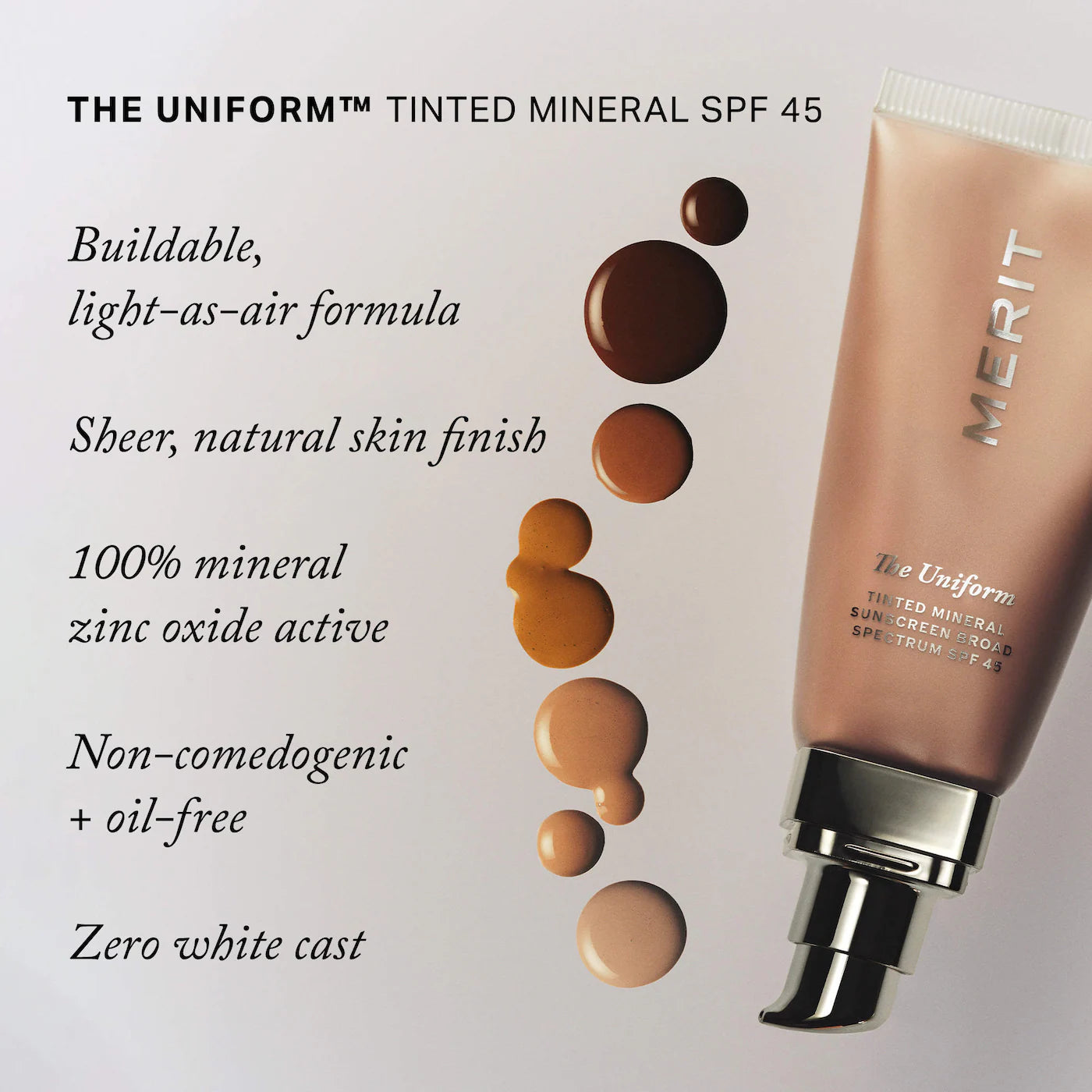 The Uniform™ Tinted Mineral Sunscreen Broad Spectrum SPF 45 | MERIT